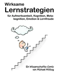 Wirksame Lernstrategien für Aufmerksamkeit, Kognition, Metakognition, Emotion & Lernfreude