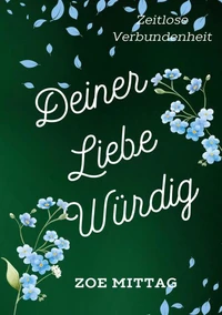 Deiner Liebe würdig