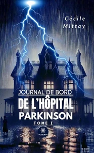 Journal de bord de l'hôpital Parkinson