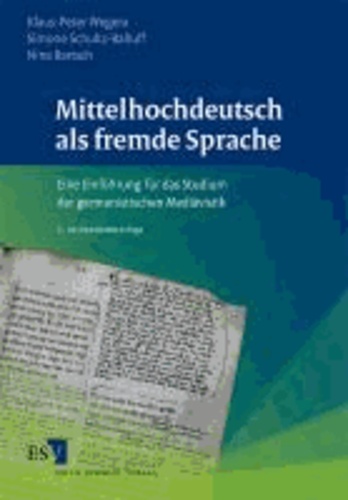 Mittelhochdeutsch als fremde Sprache - Eine Einführung für das Studium der germanistischen Mediävistik.