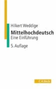 Mittelhochdeutsch - Eine Einführung.