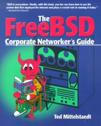 The Freebsd Corporate Networker'S Guide. With Cd-Rom