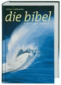 mittendrin. Gute Nachricht Bibel - in heutigem Deutsch. Sonderausgabe ohne die Spätschriften des Alten Testaments.