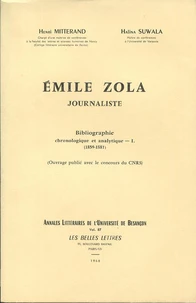Emile zola, journaliste, bibliographie chronologique et analytique