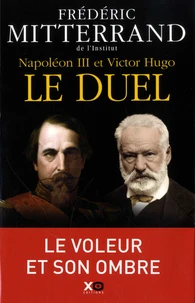 Napoléon III et Victor Hugo, le duel