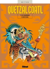 Quetzalcoatl T03 : les Cauchemars de Moctezuma