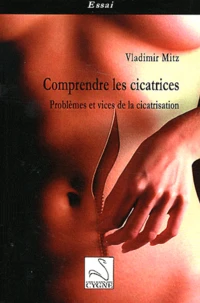 Comprendre les cicatrices