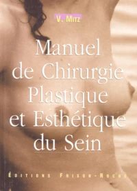Manuel De Chirurgie Plastique Et Esthetique Du Sein