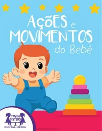Ações e Movimentos do Bebê