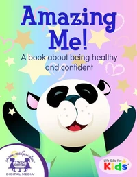 Amazing Me! A book about being healthy and confident