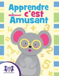 Apprendre à Additionner, c’est Amusant