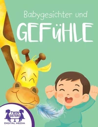 Babygesichter und Gefühle