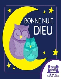 BONNE NUIT, DIEU
