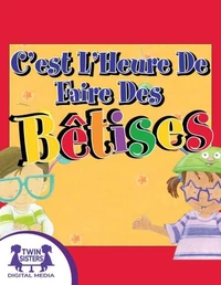 C’est L’Heure De Faire Des Bêtises