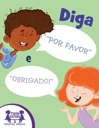 Diga “Por favor” e “Obrigado”