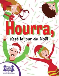Hourra, c'est le jour de Noël