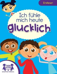 Ich fühle mich heute glücklich