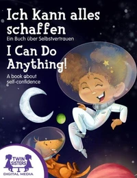 Ich Kann Alles Schaffen  / I Can Do Anything!