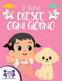 Il Bebè Cresce Ogni Giorno
