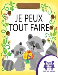 Je peux tout faire