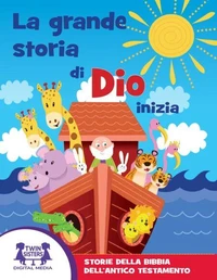 La GRANDE Storia di Dio Inizia