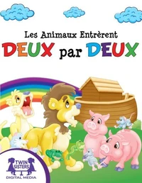 Les Animaux Entrèrent Deux par Deux