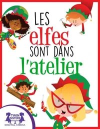Les elfes sont dans l'atelier