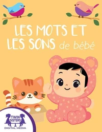 Les mots et les sons de bébé
