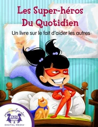 Les Super-héros Du Quotidien