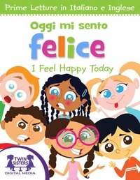 Oggi Mi Sento Felice  / I Feel Happy Today
