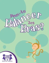 Peux-tu Balancer Tes Bras ?