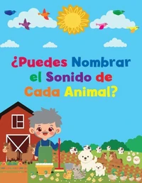 ¿Puedes nombrar el Sonido de Cada Animal?