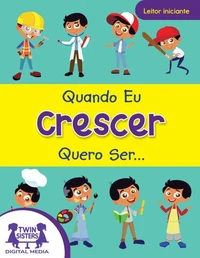 Quando Eu Crescer, Quero Ser. . .