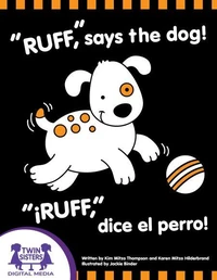 ¡"Ruff," dice el perro! / "Ruff," Says The Dog!