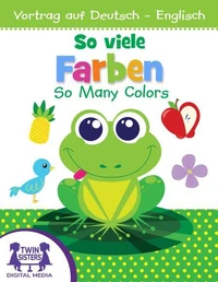 So viele Farben / So Many Colors