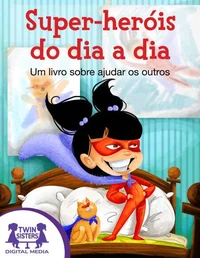 Super-heróis do dia a dia
