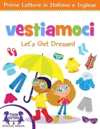 Vestiamoci / Let's Get Dressed