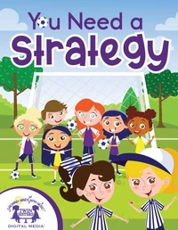 You Need A Strategy