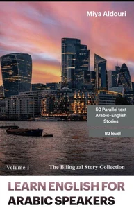 Learn English with Stories for Arabic Speakers volume 1