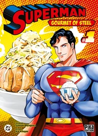 Superman - Gourmet of Steel Tome 1