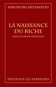La naissance du riche dans l'Europe médiévale