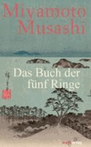 Miyamoto Musashi - Das Buch der fünf Ringe.