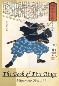 Miyamoto Musashi - The Book of Five Rings.