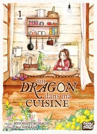  Miyoshifurumachi et Riri Shimada - Un dragon dans ma cuisine Tome 1 : .