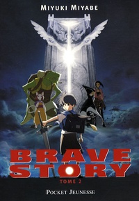 Miyuki Miyabe - Brave Story Tome 2 : .