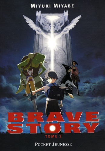 Miyuki Miyabe - Brave Story Tome 2 : .