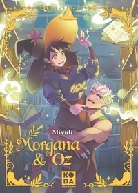 Morgana & Oz Tome 3