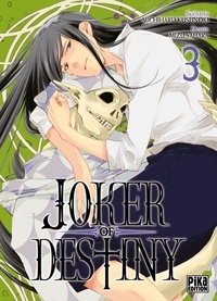 Mizu Sahara et Michiharu Kusunoki - Joker of Destiny Tome 3 : .