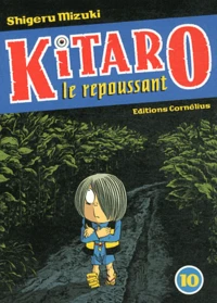Kitaro le repoussant Tome 10
