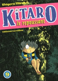 Kitaro le repoussant Tome 9